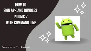 Ionic 7 Angular : How to generate, sign APK and Bundles for publishing to playstore console