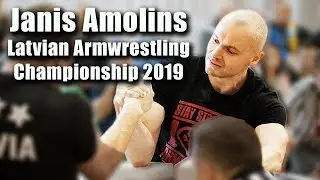Janis Amolins in Latvian Arm wrestling Championship 2019