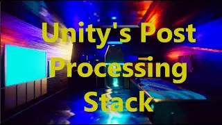 Unity's Post Processing Stack