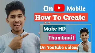 How To Make a HD Thumbnail For YouTube Videos 2021