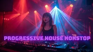 Progressive House Nonstop #edms #dj #remix #g&aacute;ixinh
