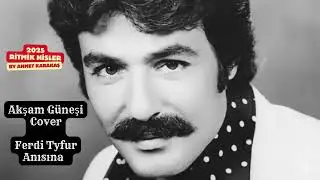 Akşam Güneşi  COVER  (Ferdi Tayfur)   | Ritmik Hisler - By Ahmet Karakaş
