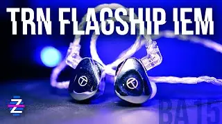 TRN BA15 Review - The $200 TRN Flagship! ( vs FH5, DM7, BA5, DK2001 )