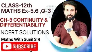 Class12th Maths CH-5 Ex-5.6 Question no . 3 #Maths with Sunil Sir#ncertsolutions