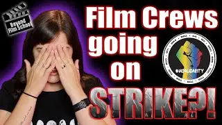 Abuse in the Film Industry | Why Film Crews are Approaching a Strike
