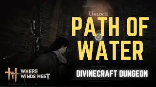 Divinecraft Dungeon: Path of Water Breakthrough | Where Winds Meet Gameplay