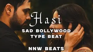 Sad Bollywood Type Beat - '' Hasi '' | NNW Beats