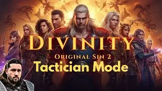 Divinity: Original Sin 2 &ndash; Tactician Difficulty | Part 12