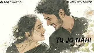 TU JO NAHI II HINDI ENGLISH SONG II LOFI SONG II LOVE MISSING SONG II #trending #song #brokenheart 
