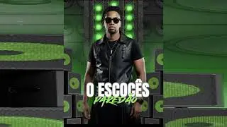 O ESCOCES - CD MUSICAS NOVAS 2026 ARROCHA FUNK PRA PAREDAO