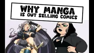 Why Manga is doing better than Comics