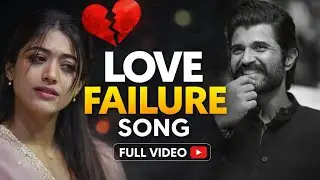 Vijay Devarakonda|Rashmika mandana |Love Failure song latest|fan made song 