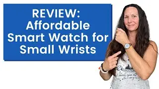 REVIEW: The Most Affordable Smart Watch for Small Wrists