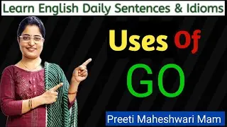 Uses of GO in English | Learn English Daily Sentences & Idioms