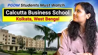 Calcutta Business School PGDM Review | Should You Take Admission?
