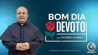 Bom Dia Devoto, com Pe. Rogério Almeida — 30/12, às 8h30.