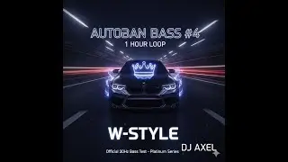 AUTOBAHN BASS #4: 1 HOUR LOOP (Official W-STYLE 30Hz Bass Test) &ndash; DJ AXEL