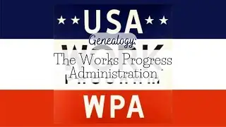 Genealogy Works Progress Administration