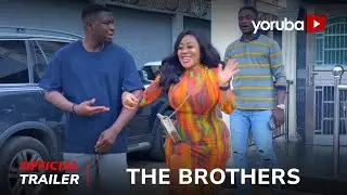 The Brothers Yoruba Movie 2024 | Official Trailer | Showing Next On Yorubaplus