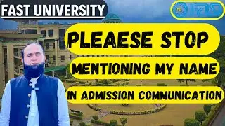 STOP Using My Name in FAST Admission communication | Important Clarification