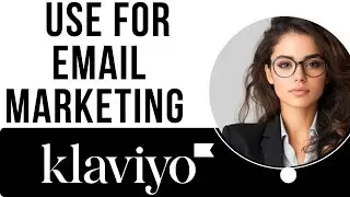 Как использовать Klaviyo для email-маркетинга &mdash; 2026 | DoubleZ