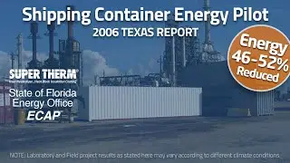 Super Therm&reg; - Reduced Heat Load - Texas 2006 Container Insulation Energy Report & Industry Test