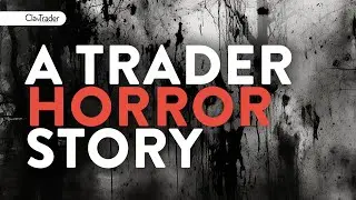 Yikes! A Day Trader Horror Story (let&rsquo;s learn!)