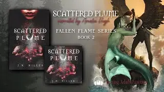 Scattered Plume audiobook J. M. Miller: FULL LENGTH Young Adult Fantasy, Fallen Flame series book 2