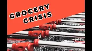 The Canadian Grocery Crisis