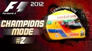 F1 2012 [Champions Mode] - Part 2: Lewis Hamilton w/Commentary