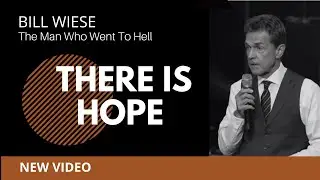 There Is Hope - Bill Wiese, 