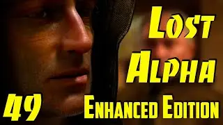 ☢ Lost Alpha Enhanced Edition ☢ #49 Припять. Продолжаем!