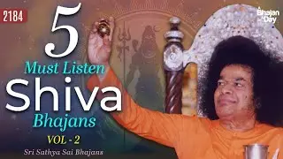 5 Must Listen Shiva Bhajans Vol - 2 | Sri Sathya Sai Bhajans