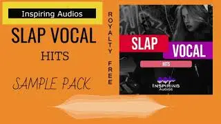 #SLAP VOCAL HITS (Royalty Free) Vocal Sample Pack