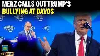 WEF Davos 2026: Merz Warns Europe Against US Bullying, Signals New World Order