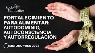 Fortalecimiento para aumentar tu AUTODOMINIO, AUTOCONSCIENCIA Y AUTOREEGULACI&Oacute;N