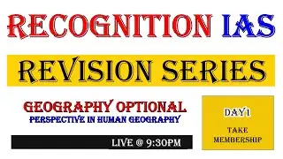 Revision Series: Day01- Geography Optional: Perspectives