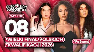 🇵🇱 Wielki Finał Polskich Kwalifikacji 2026 | My Top 8 (Poland Eurovision 2026)