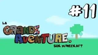 #11 La Grande Aventure sur Minecraft - LA TRIBU N'BURU !