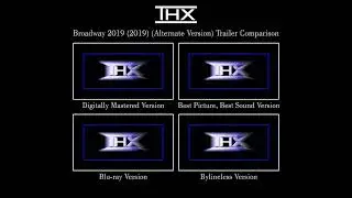 THX Broadway 2019 (2019) (Alternate Version) Trailer Comparison