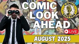 Comic Book Look Ahead - August 2025