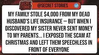 My Family Stole $4,000 From My Dead Husband's Life Insurance &mdash; But When I Discovered My Sister ...