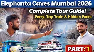 Elephanta Caves Mumbai 2026 😳 | Complete Tour Guide | Ferry, Toy Train & Hidden Facts
