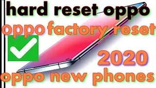 How to Hard Reset oppo new phones :✅ to fix screen white/black frozen,all oppo issues
