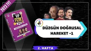 Düzgün Doğrusal Hareket Konu Anlatımı -1 | 2023 TYT Fizik KAMPI