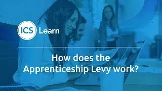 How does the Apprenticeship Levy work? | ICS Learn