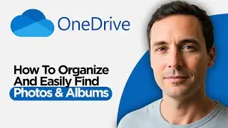 How to Organize and Easily Find Photos & Albums in OneDrive (2026 Full Guide)