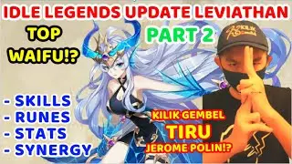 Update Leviathan Part 2 Idle Legends! Knp cuma dikit yang pake hero ini? Demi waifu, Kilik muncul!