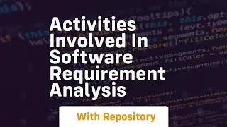 activities involved in software requirement analysis