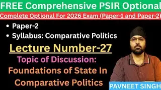 PSIR Class-27: Foundations of State